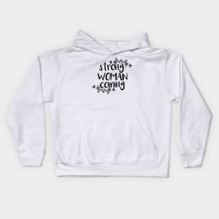 Strong woman coming Kids Hoodie